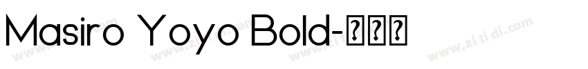 Masiro Yoyo Bold字体转换